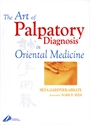 Εικόνα της The Art of Palpatory Diagnosis in Oriental Medicine