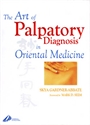 Picture of The Art of Palpatory Diagnosis in Oriental Medicine